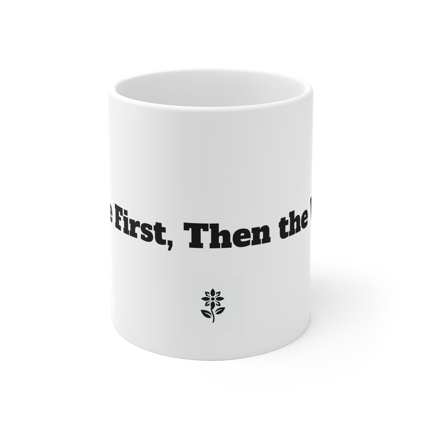 Mug "Coffee First, Then the World"