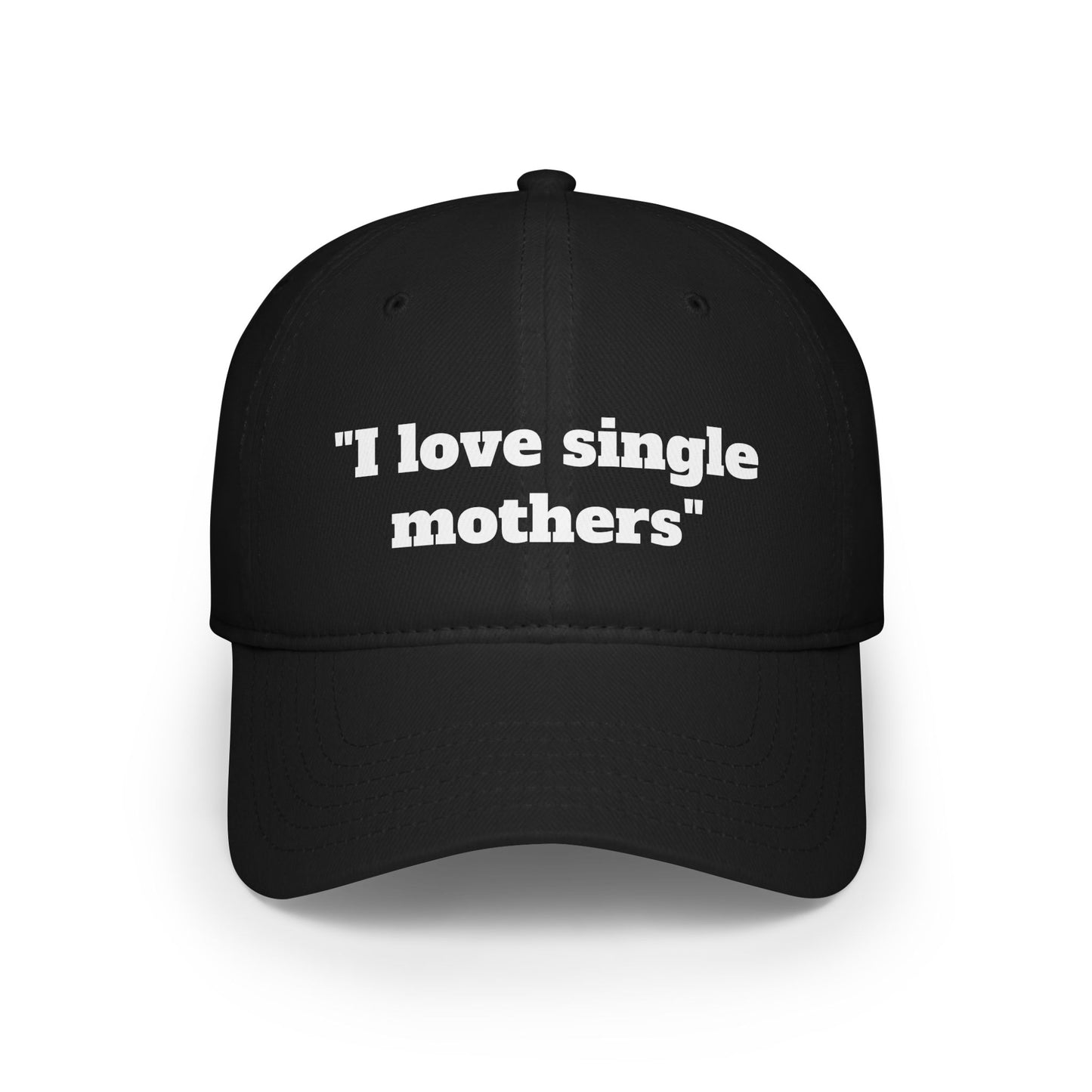 Cap "I love single mothers"