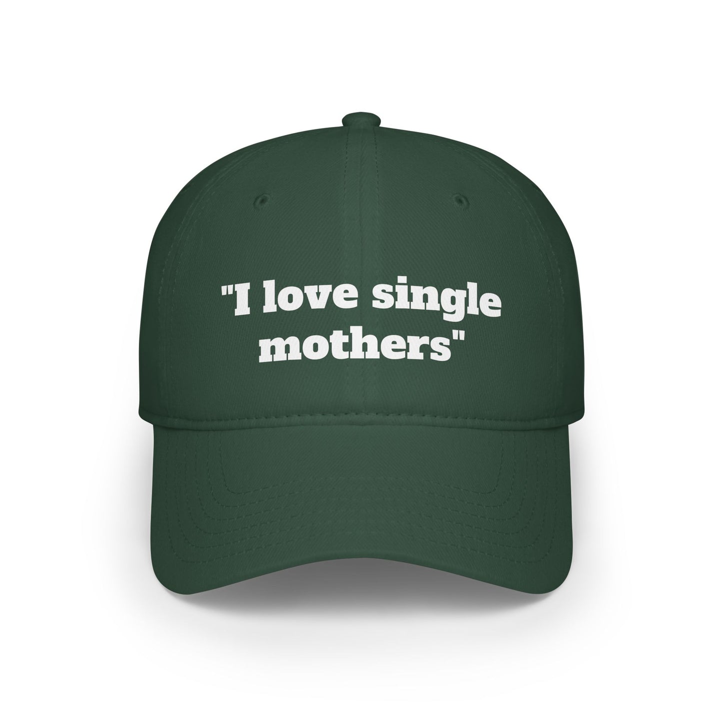 Cap "I love single mothers"