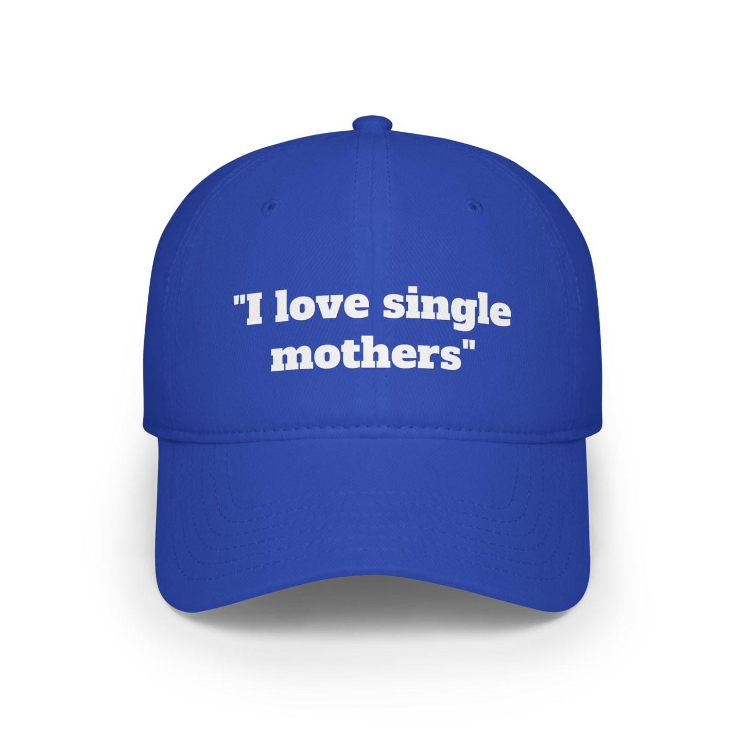 Cap "I love single mothers"