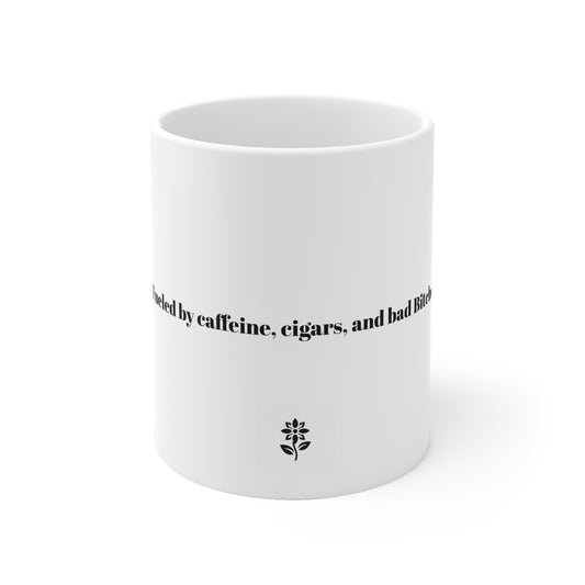 Mug
“Fueled by caffeine, cigars, and bad Bitches”